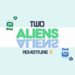 Two Aliens Adventure 2