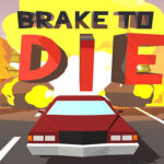 Brake To Die